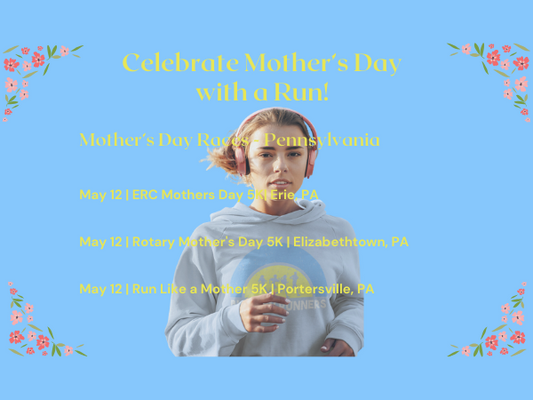 Lace Up for Mother’s Day: Fun 5K Races in Pennsylvania!