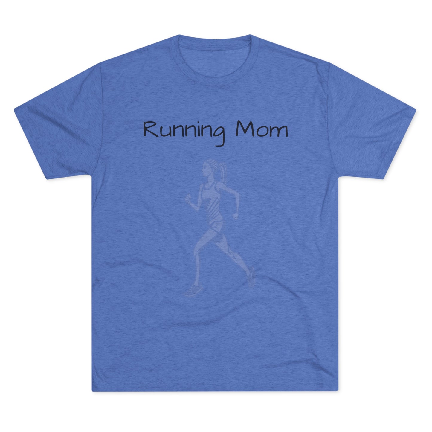 Running Mom -   Tri-Blend Crew Tee - Unisex Fit