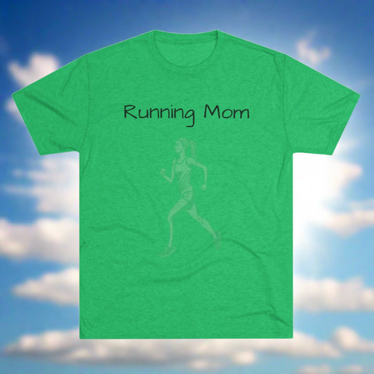 Running Mom -   Tri-Blend Crew Tee - Unisex Fit