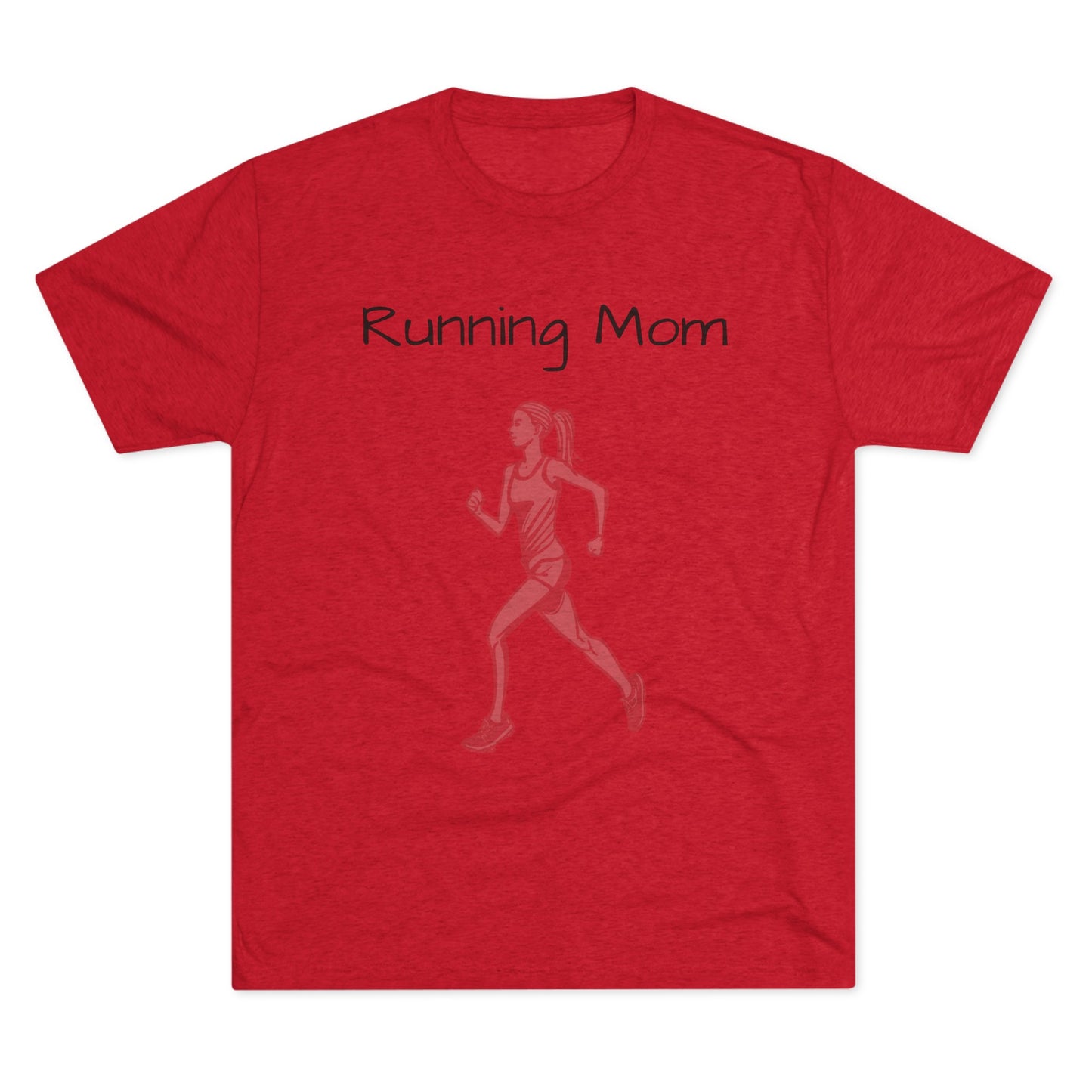 Running Mom -   Tri-Blend Crew Tee - Unisex Fit